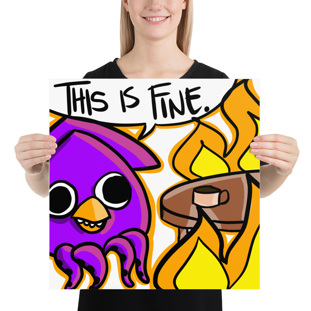 Captain_Fenhu "This is Fine" Poster