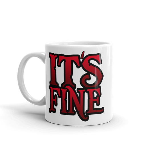 IT'S FINE Mug